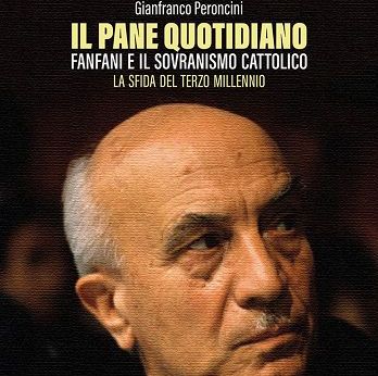 Fanfani e il sovranismo cattolico, un libro sulla figura del leader Dc