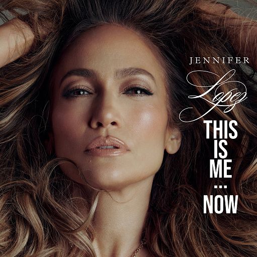 Musica, fuori il nuovo album “This Is Me…Now” di Jennifer Lopez