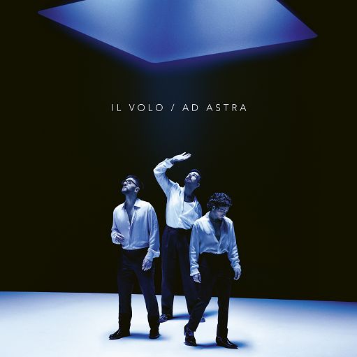 Il Volo verso le stelle con l’album di inediti AD ASTRA