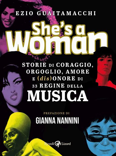 “She’s a woman”, storie di coraggio nel libro di Ezio Guaitamacchi