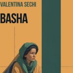 Bologna, una clochard, le sue storie: esce “Basha”, romanzo di Valentina Sechi