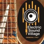 Musica, dal 27 al 29 a Cremona arriva l’Electric Sound Village