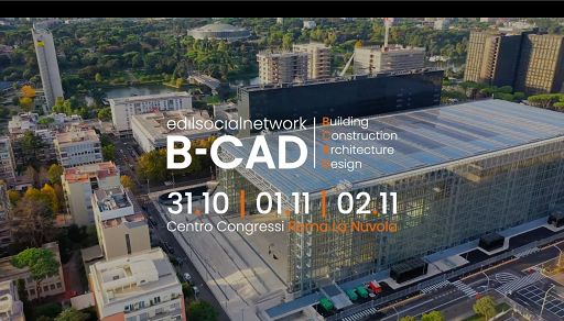 La fiera Edilsocialnetwork B-CAD a Roma dal 31 ottobre al 2 novembre