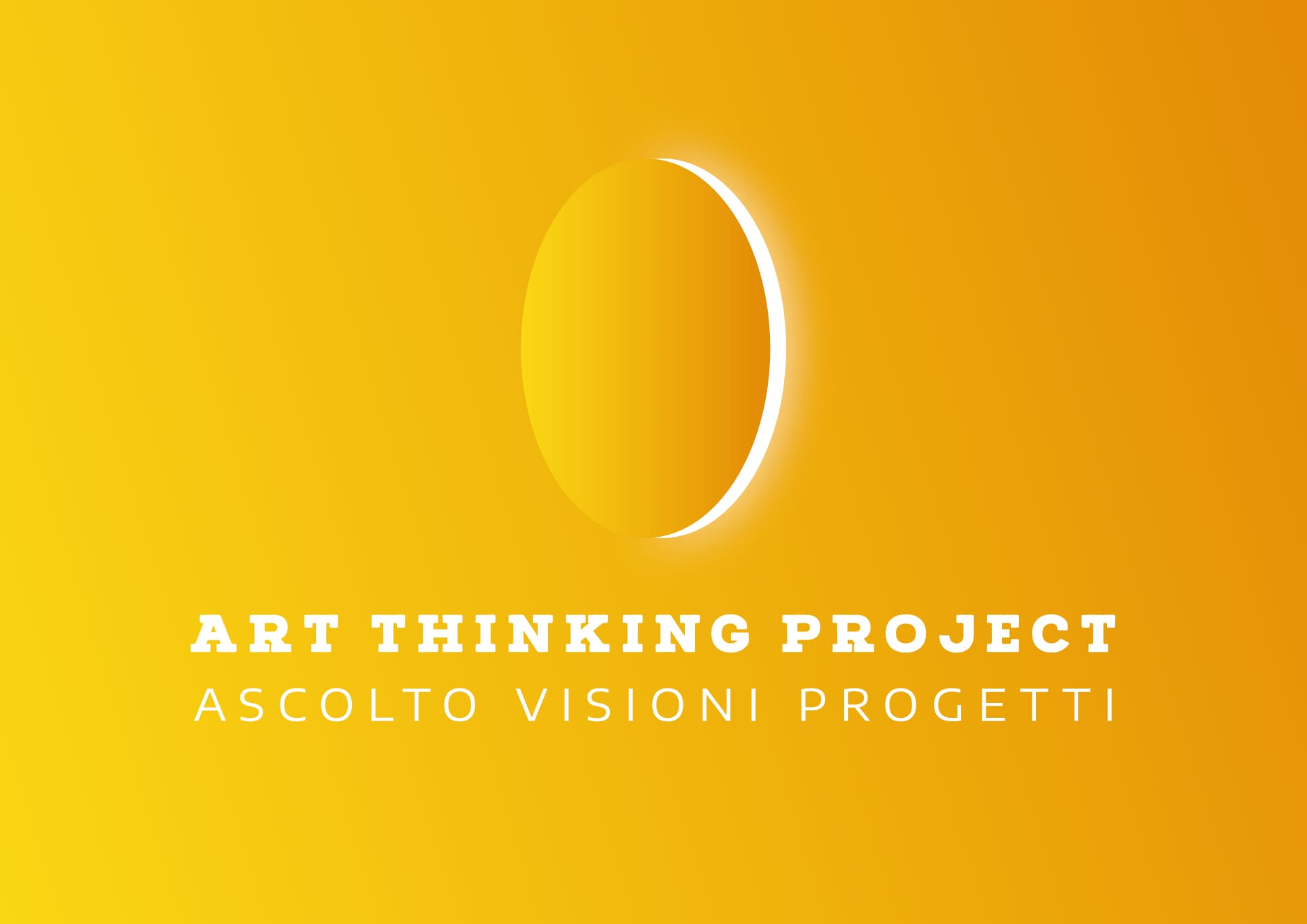 Nasce la nuova ART THINKING PROJECT – Ascolto, Visioni, Progetti