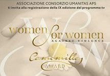 Al via a Napoli “Women for Women against Violence – Camomilla Award”