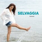 Libri, “Selvaggia” è il nuovo romanzo di Leandra Pavorè