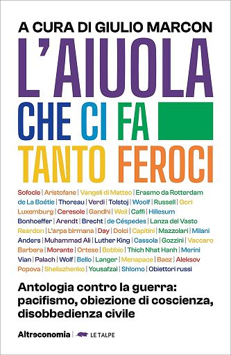 “L’aiuola che ci fa tanto feroci”: un’antologia contro la guerra